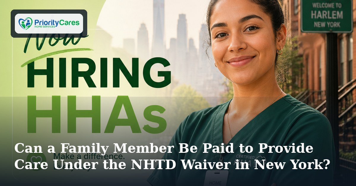 Can a Family Member Be Paid to Provide Care Under the NHTD Waiver in New York?