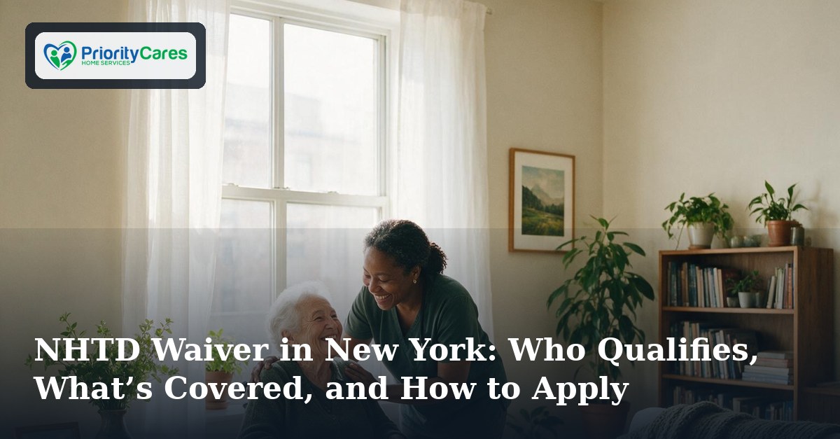 NHTD Waiver in New York: Who Qualifies, What’s Covered, and How to Apply