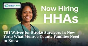 TBI Waiver for Stroke Survivors in New York: What Monroe County Families Need to Know