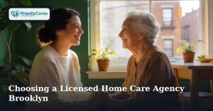 Choosing a Licensed Home Care Agency Brooklyn