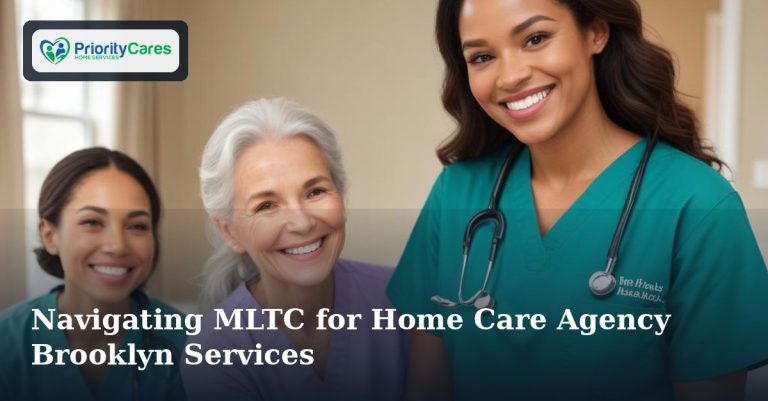 Navigating MLTC for Home Care Agency Brooklyn Services
