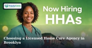 Choosing a Licensed Home Care Agency in Brooklyn