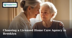 Choosing a Licensed Home Care Agency in Brooklyn