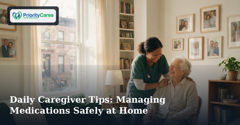 Daily Caregiver Tips: Managing Medications Safely at Home